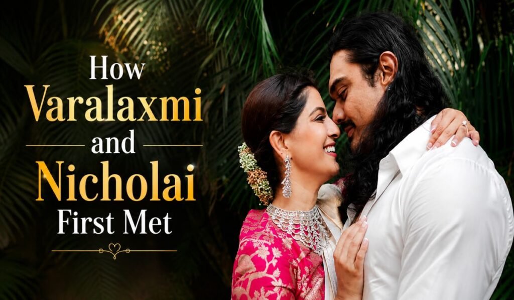 How Varalaxmi and Nicholai First Met