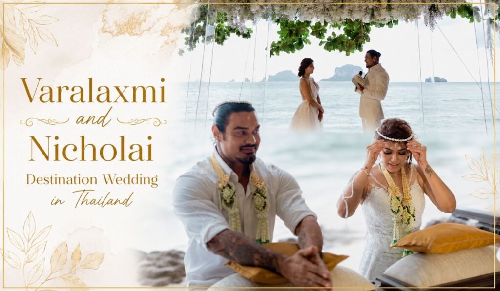 Varalaxmi and Nicholai Destination Wedding in Thailand