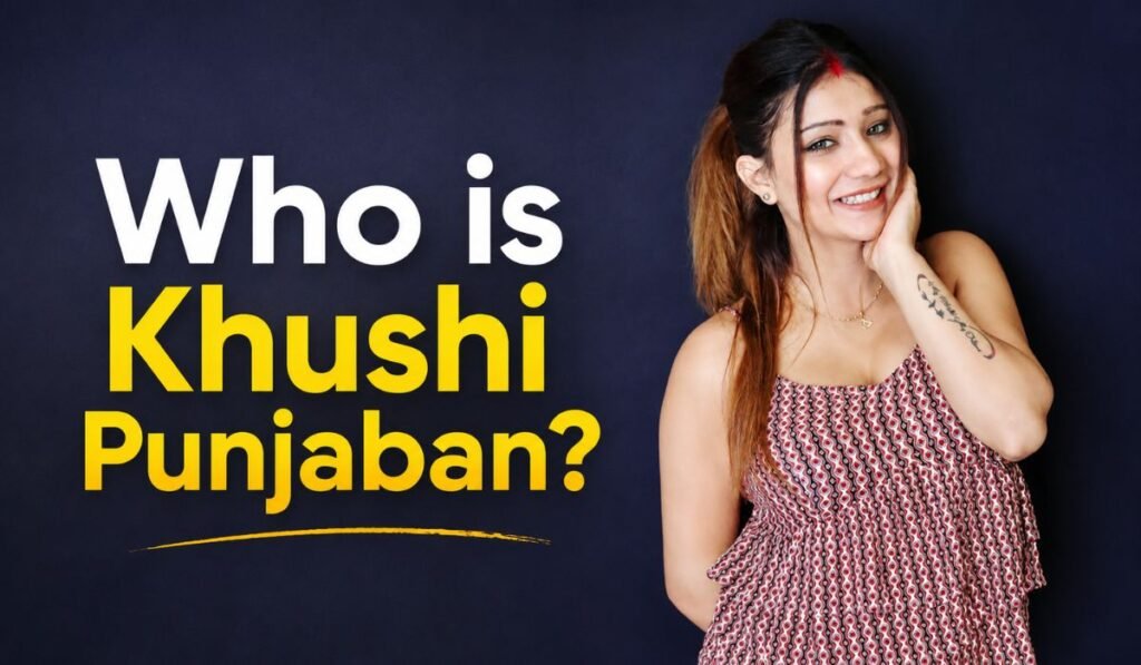 Who is Khushi Punjaban