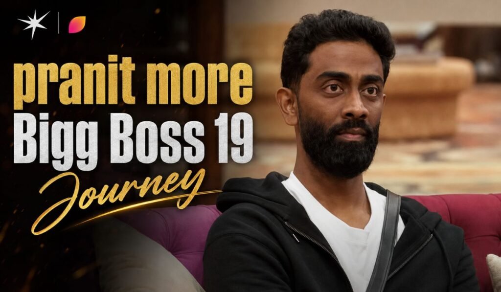 pranit more Bigg Boss 19 Journey