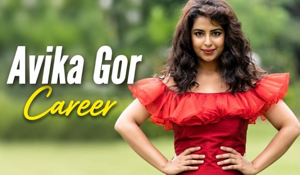 Avika Gor Career