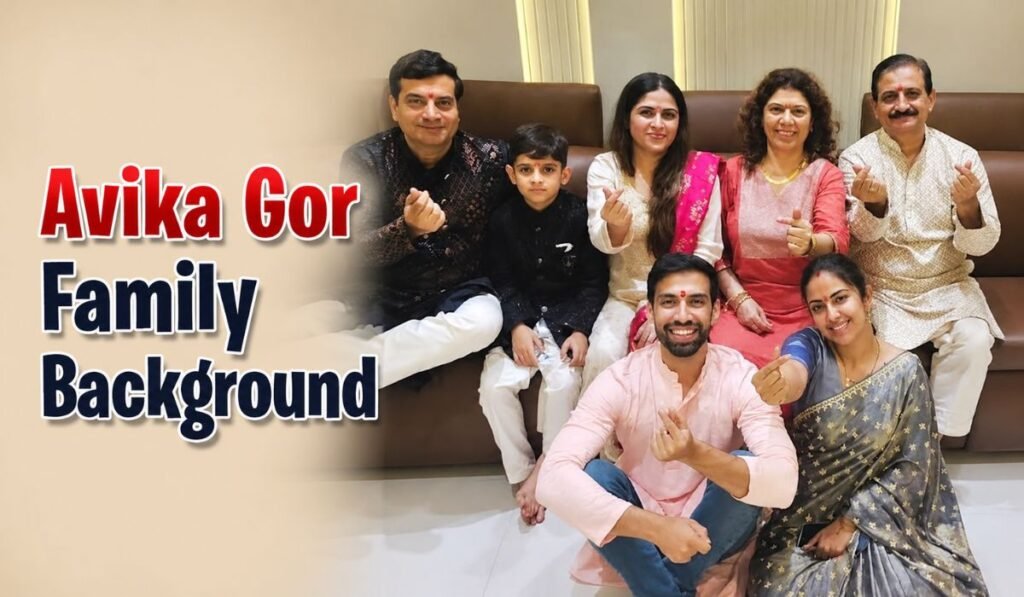 Avika Gor Family Background