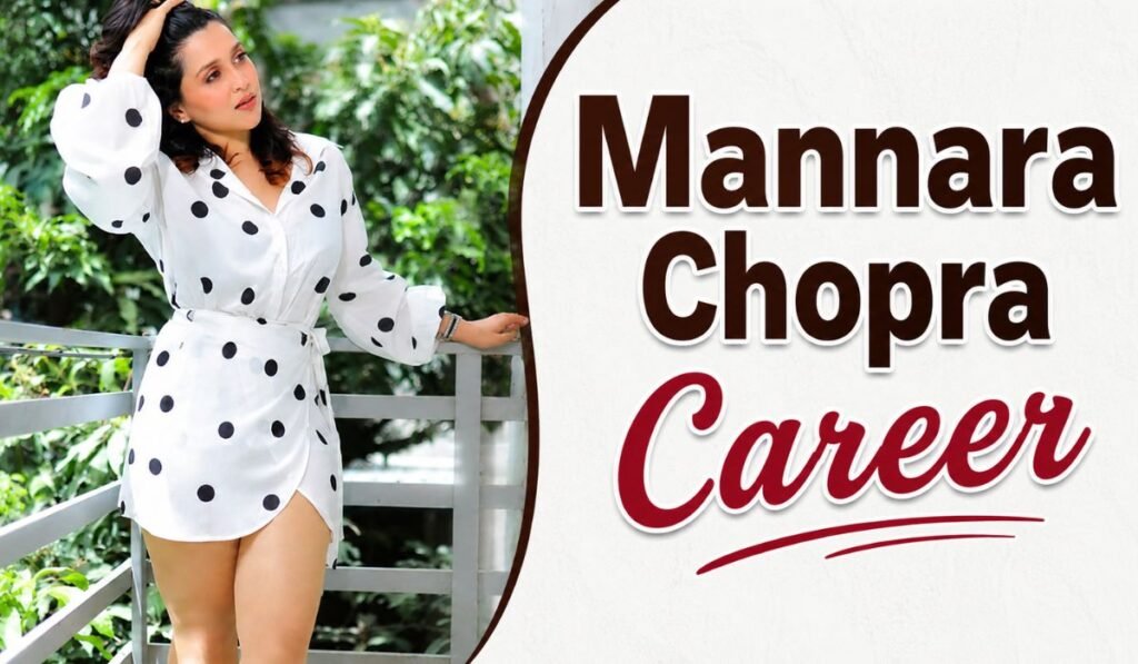 Mannara Chopra Career