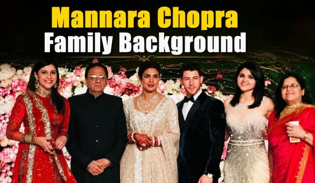 Mannara Chopra Family Background