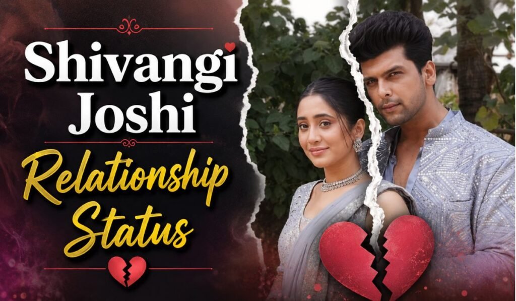 Shivangi Joshi Relationship Status