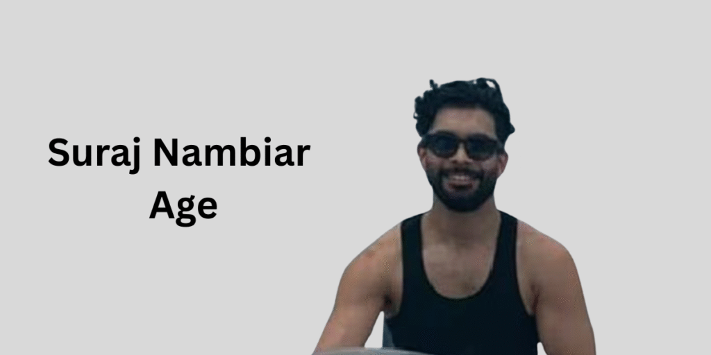 Suraj Nambiar Age