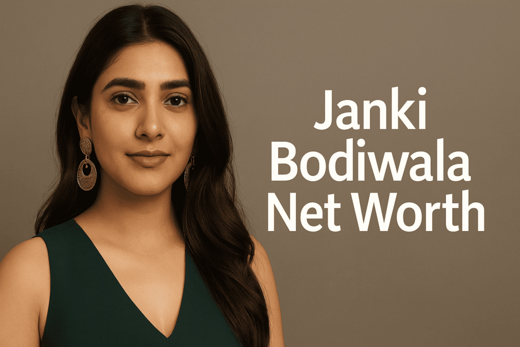 Janki Bodiwala Net Worth
