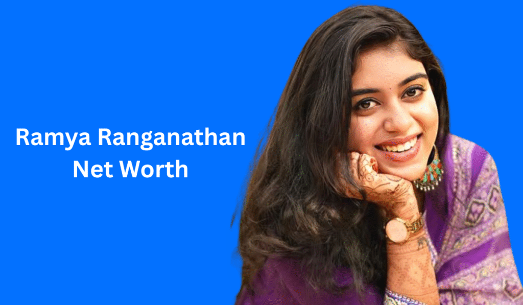 Ramya Ranganathan Net Worth