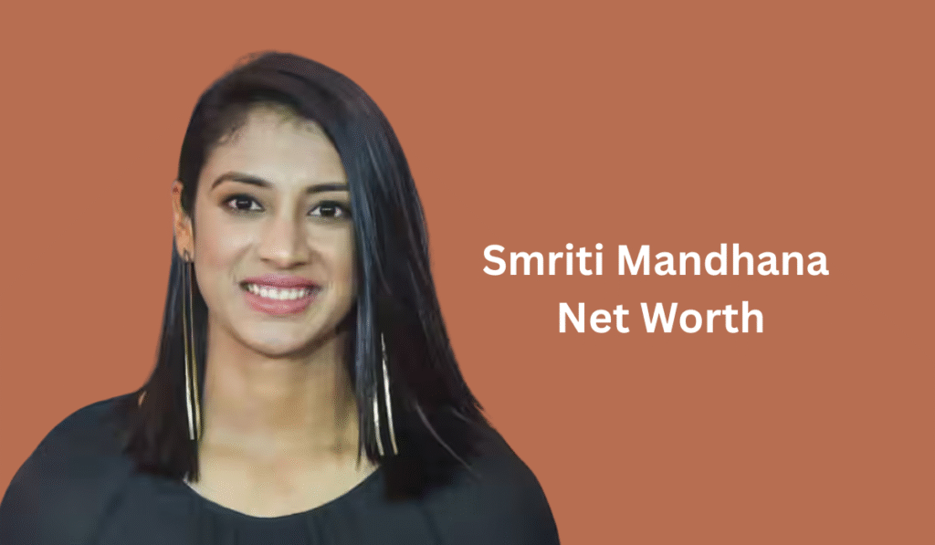 Smriti Mandhana Net Worth