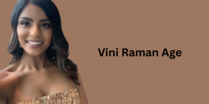 Vini Raman: Age, Husband, Bio, Net Worth, Family, Career & More