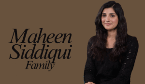 Maheen Siddiqui: Age, Height, Biography, Career, Family, Net Worth, Dramas & More