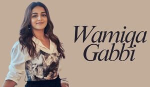 Wamiqa Gabbi: Biography, Age, Height, Movies, Career, Lifestyle & More (2025 Updated)