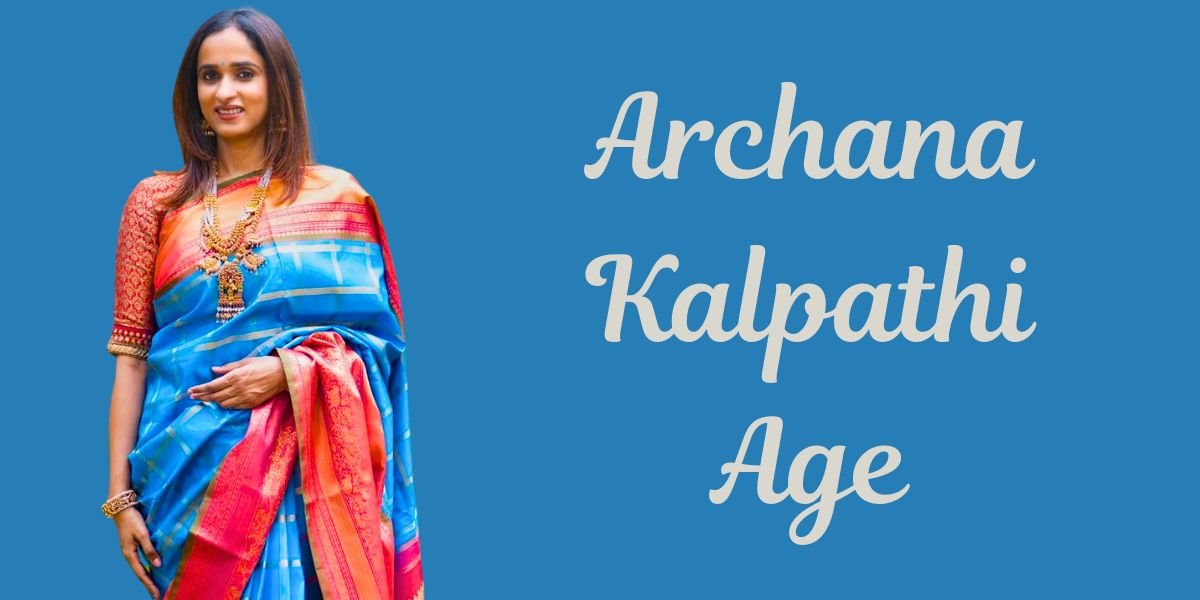 Archana Kalpathi - Age, Biography, Career, Net Worth & Lifestyle