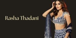 Rasha Thadani: Luxury Lifestyle, Cars Collection & Home Details