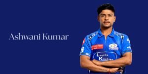 Ashwani Kumar Biography, Age, Stats, IPL Career & More