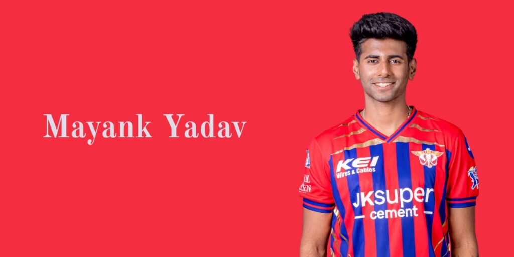 Mayank Yadav Biography, Age, Career, IPL, Stats & Net Worth