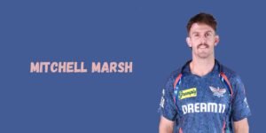 Mitchell Marsh Biography, Age, Career, Net Worth, Stats & Achievements