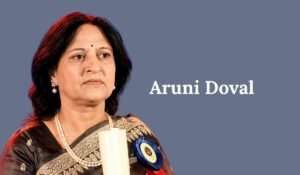 Aruni Doval Biography, Age, Family, Husband, Career & Facts