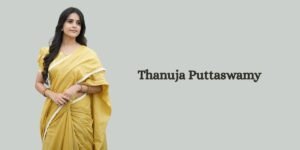 Thanuja Puttaswamy Age, Family, Career, Husband & More