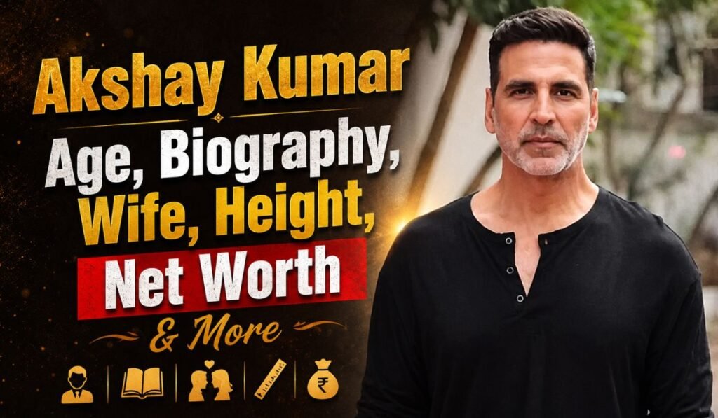 Akshay Kumar – Age, Biography, Wife, Height, Net Worth & More 