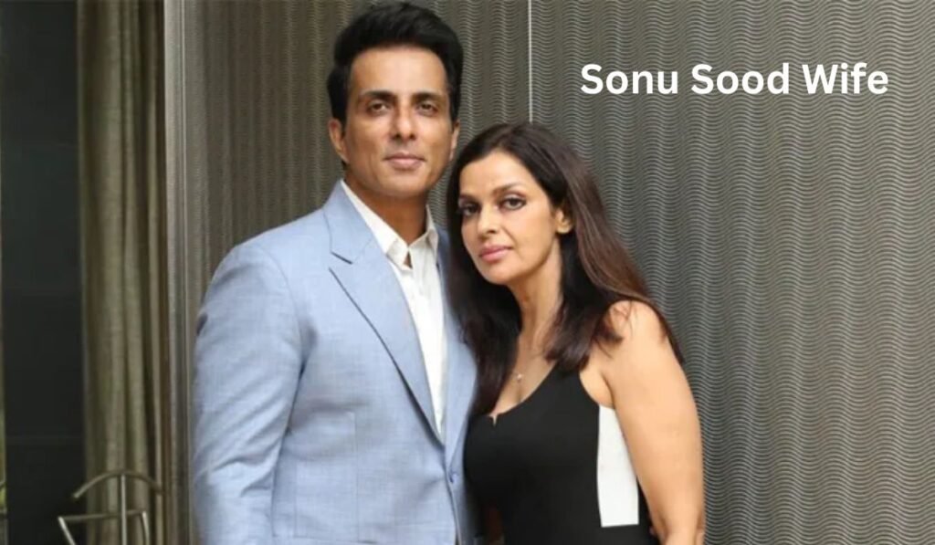 Sonu Sood Wife