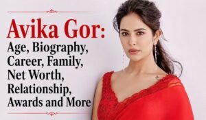 Avika Gor Age, Biography, Career, Family, Net Worth, Relationship, Awards and More