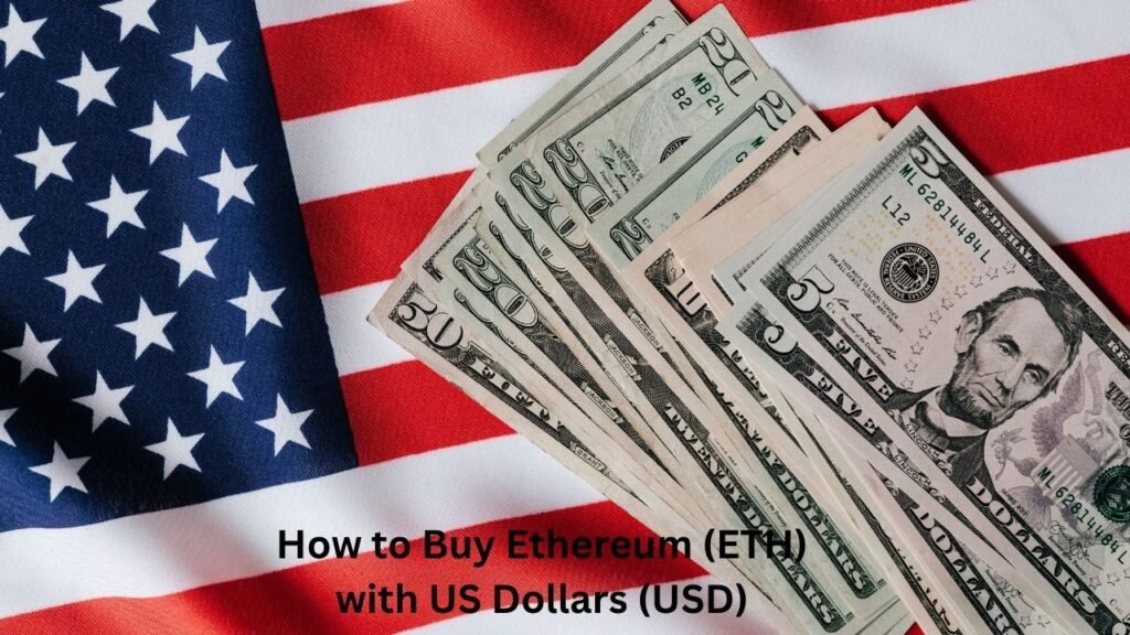 How to Buy Ethereum (ETH) with US Dollars (USD)