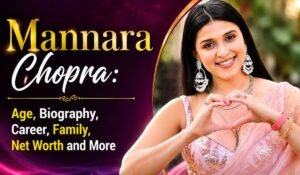 Mannara Chopra Age, Biography, Career, Family, Net Worth and More