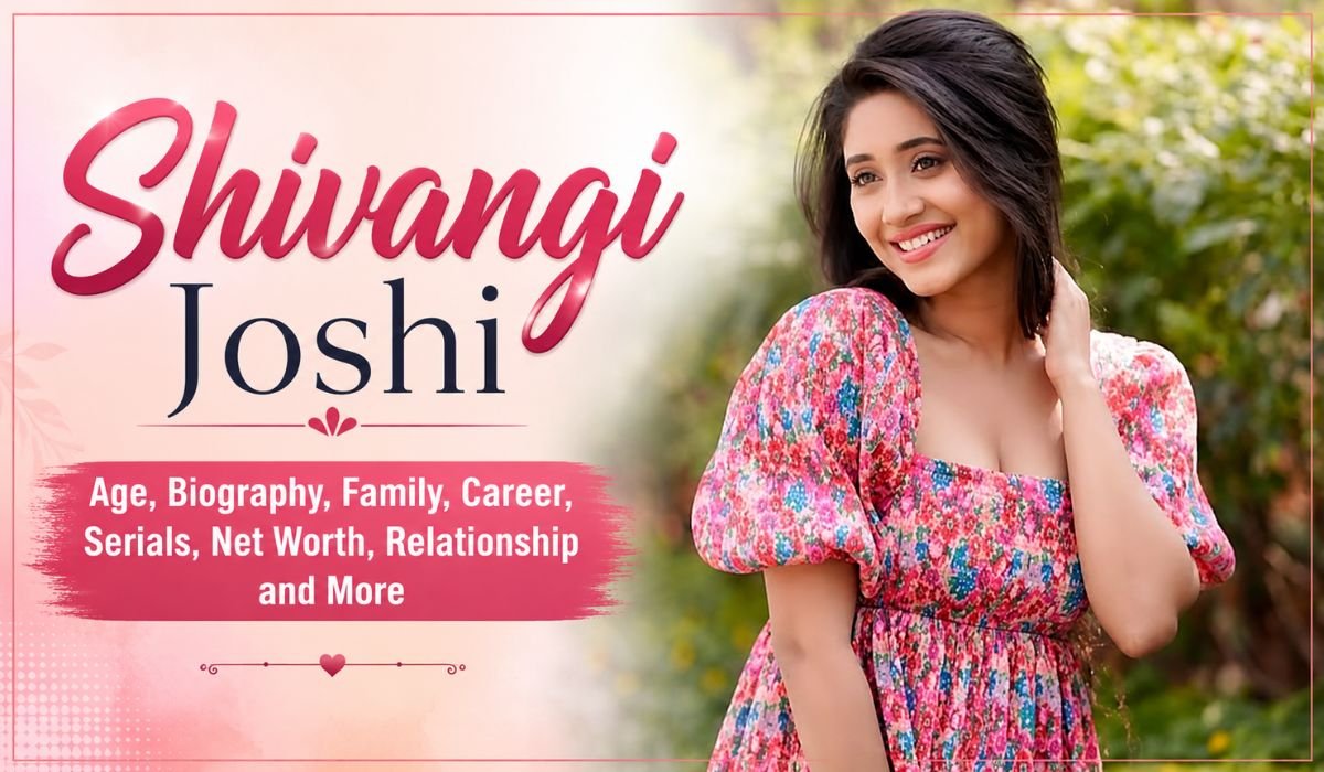 Shivangi Joshi - Age, Biography, Family, Career, Serials, Net Worth, Relationship and More