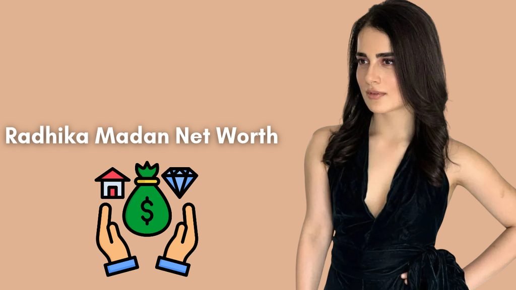 Radhika Madan Net Worth